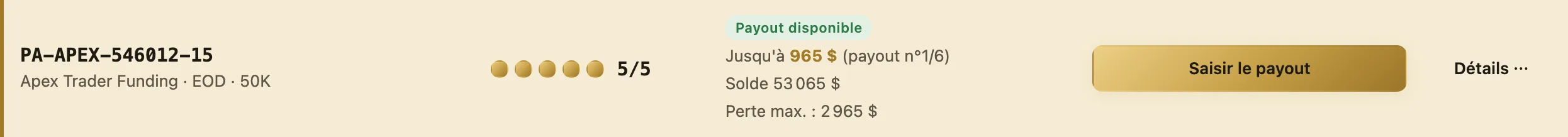 Ligne d'un funded avec Payout disponible, jusqu'à 965 $, et le bouton Saisir le payout